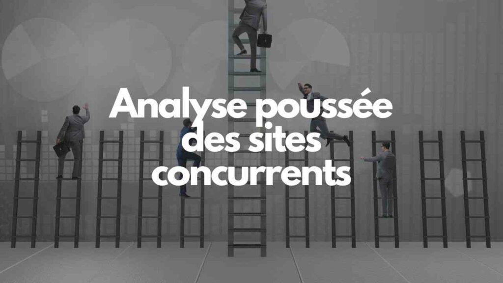 Analyse poussee des sites concurrents