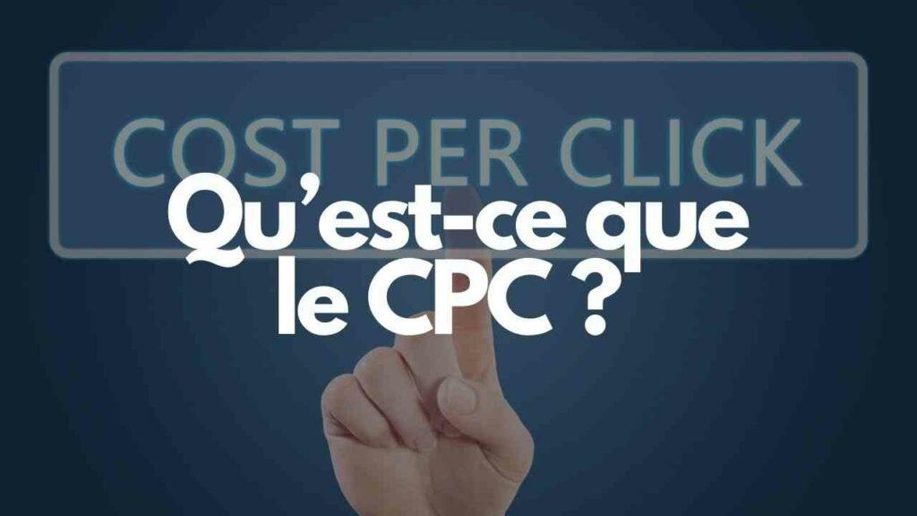 Quest ce que le cpc