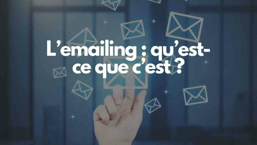 L’emailing qu’est-ce que c’est