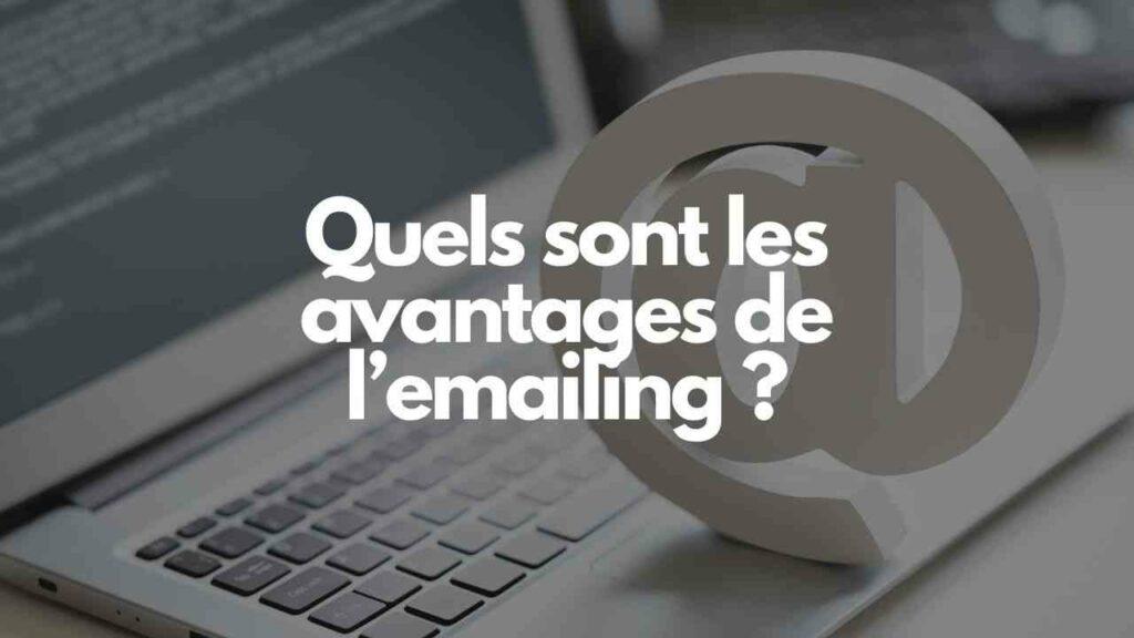 Quels sont les avantages de lemailing