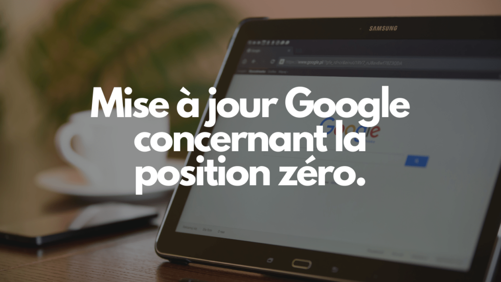 Mise a jour google concernant la position 0