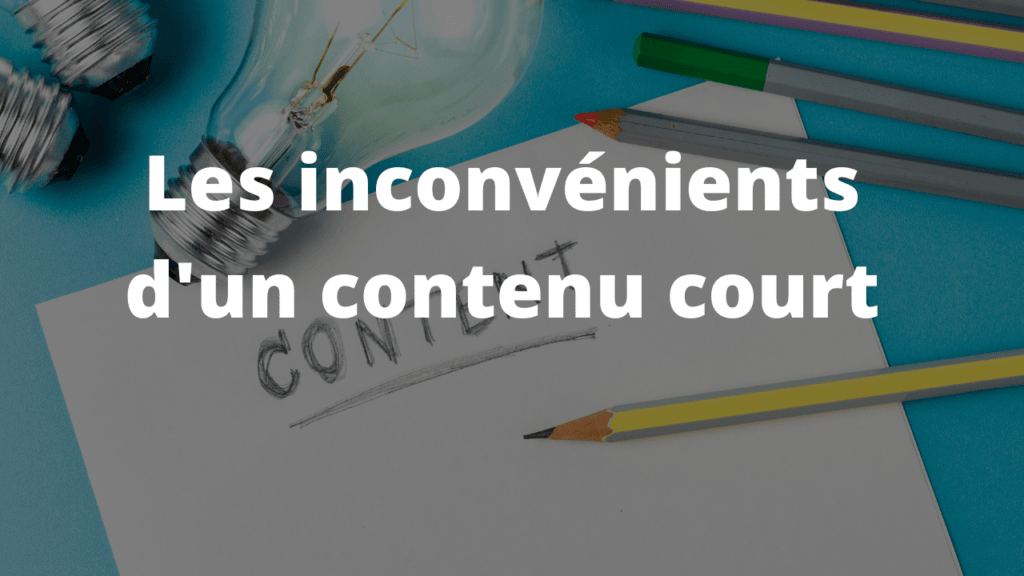 Les inconvenients dun contenu court