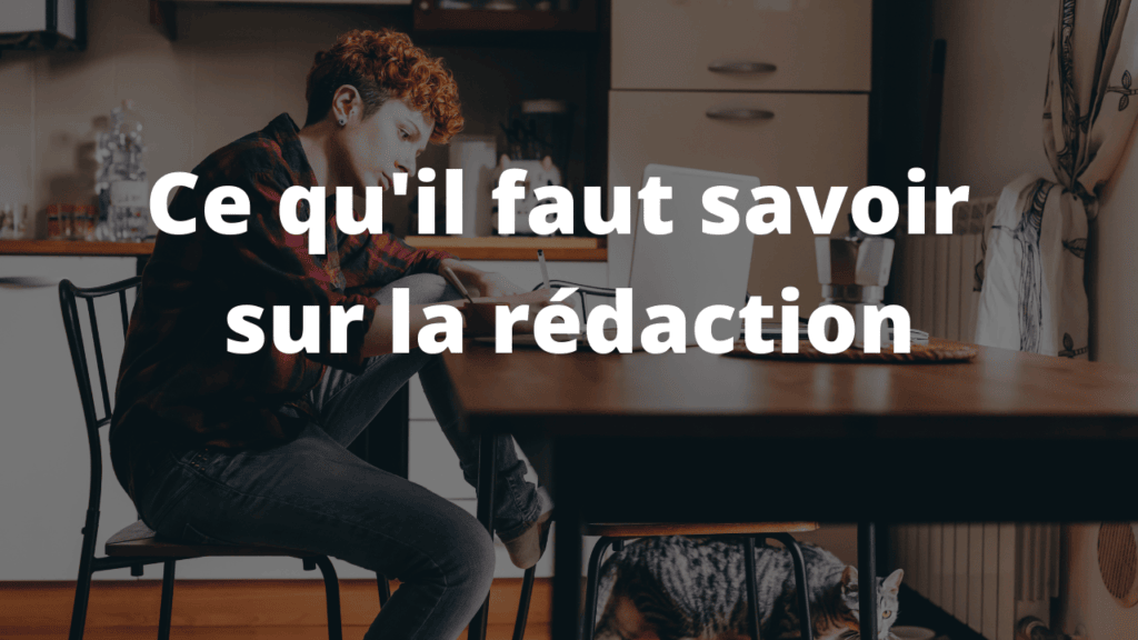 Ce quil faut savoir sur la redaction