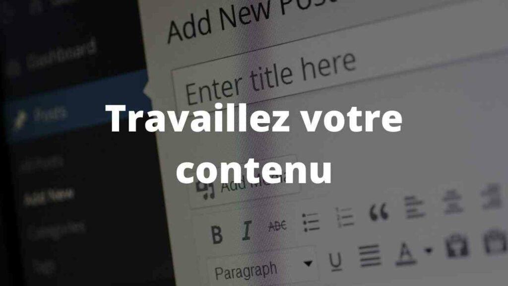 Travaillez votre contenu