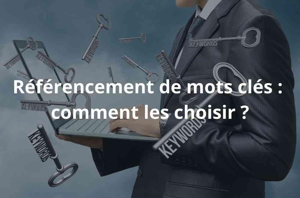 Referencement de mots cles comment les choisir
