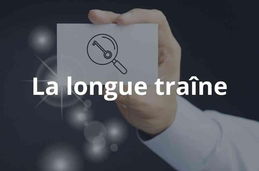 La longue traine