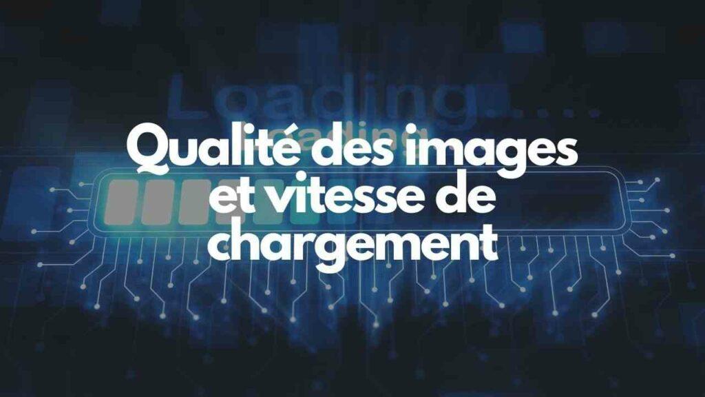 Qualite des images et vitesse de chargement 1