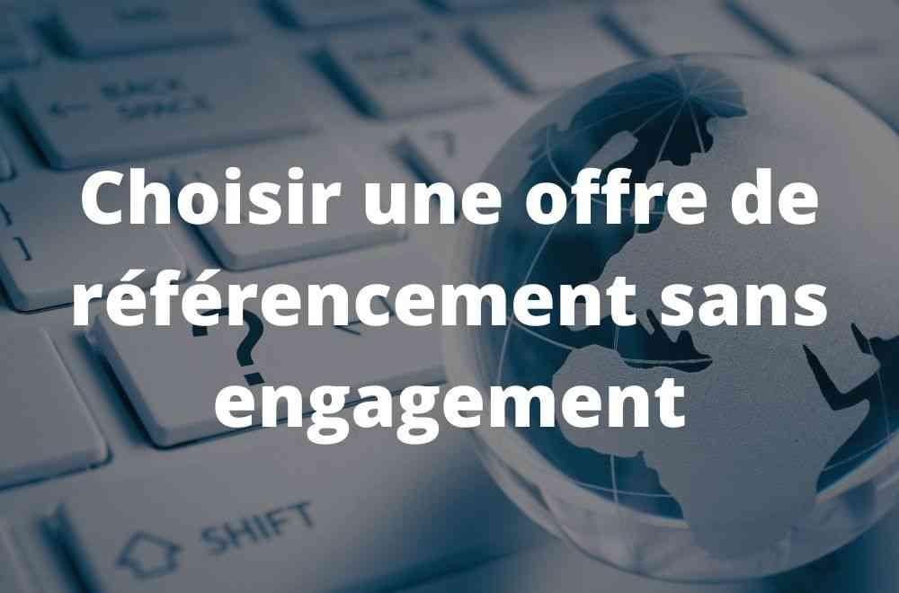 Choisir une offre de référencement sans engagement
