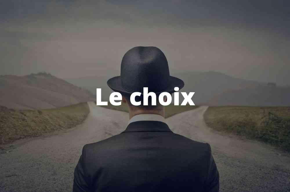 Le choix